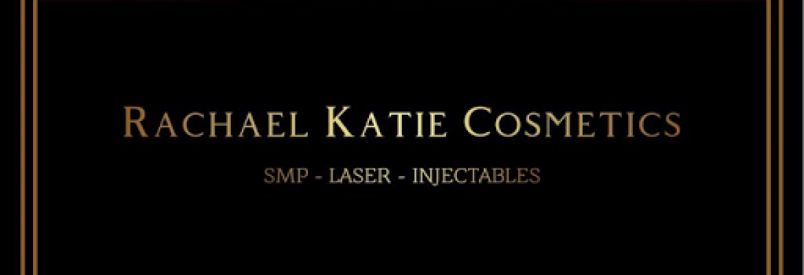 Rachael Katie Cosmetics – Anti Wrinkle & Laser Clinic – Aesthetics Training Academy – Southampton