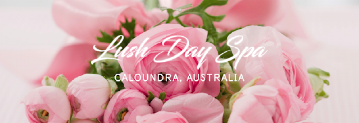Lush Day Spa – Sunshine Coast