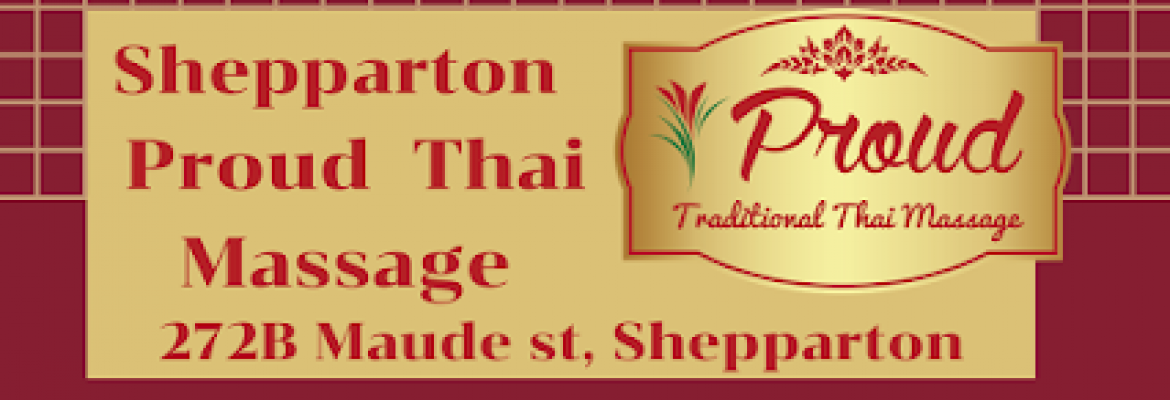 Proud Thai Massage Shepparton – Shepparton���Mooroopna